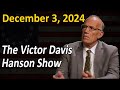 Trump Diplomacy and California Energy Crisis || The Victor Davis Hanson Show 12/3/24