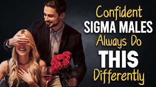 10 Things Confident Sigma Males Do DIFFERENTLY