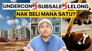 Patut Beli Rumah Apa: Undercon Vs Subsale Vs Lelong