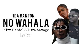 1da banton - No Wahala Remix Ft Kizz Daniel & Tiwa Savage (Official Lyrics)