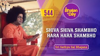 544 - Shiva Shiva Shambho Hara Hara Shambho | Sri Sathya Sai Bhajans