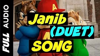 'Janib (Duet)' FULL (CHIPMUNK) AUDIO Song | Arijit Singh | Dilliwaali Zaalim Girlfriend