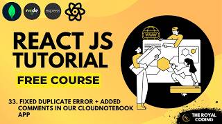 Fixing Duplicate Error & Adding Comments in our CloudNoteBook App | React JS Tutorial for Beginners