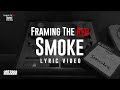 Framing The Red -  Smoke Lyric Video