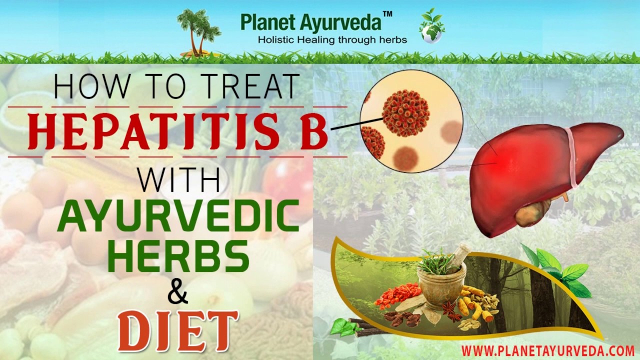 How To Treat Hepatitis B With Ayurvedic Herbs And Diet? - YouTube