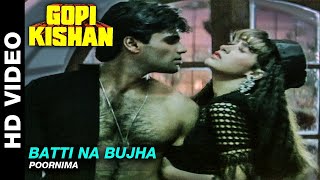 Batti Na Bujha (Gopi Kishan 1994)  Poornima | Sunil Shetty & Karishma Kapoor