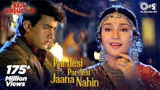 Pardesi Pardesi Jana Nahi | Raja Hindustani | Aamir Khan, Karisma | Udit,  Alka | 90's Hindi Songs