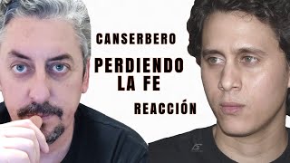 CANSERBERO - PERDIENDO LA FE | REACCIÓN