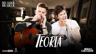 Breno e Caio Cesar - Teoria #Teoria