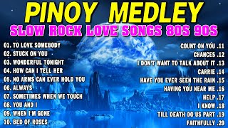 NONSTOP SLOW ROCK LOVE SONGS 80S 90S 💖 MGA LUMANG TUGTUGIN NOONG 90S 💖BEST LUMANG TUGTUGIN💖