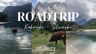 ROADTRIP NO. 4 Rakousko- Slovinsko. Halstatt, Attersee, Zelenci, Jasna, Perični, Bohinj, Soča,