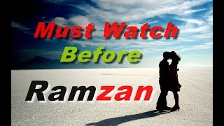 Must Watch Before Ramzan || By Molana Tariq Jameel Sahib || Ramzan 2018