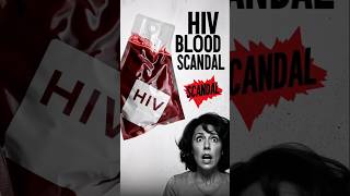 The HIV-Tainted Blood Scandal-An American Medical Tragedy.