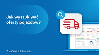 Jak szukać ofert pojazdów? Giełda transportowa od TIMOCOM