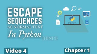Escape Sequence as Normal Text in Python 🔥💻|#4 Python Training in Hindi | Python Tutorial