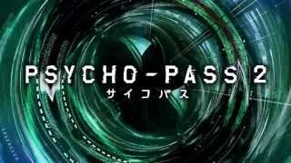 PSYCHO-PASS サイコパス ２　 第２弾PV