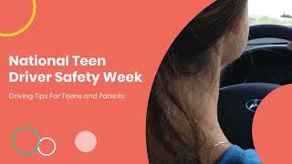 Teen Driver Safety Week: Tips for Teens and Parents
