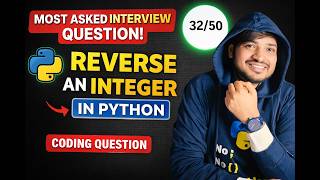 Python Program to Reverse an Integer | Python Interview Question | Q32