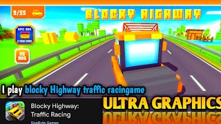 I play blocky Highway traffic racing🚗 game play with ultra Graphics🔥|(ios and AndroidGame play-01