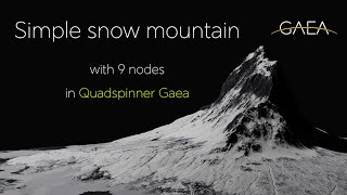 Creating Simple Snow Mountain in Gaea (Tutorial)