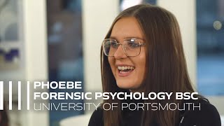 Phoebe - Forensic Psychology BSc - University of Portsmouth