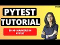 PyTest Tutorial | Part 10 : Markers in pytest | PyTest using python | Python Training