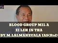 blood group mila ei leh in tha pawimawhna. by.m.lalmanzuala.