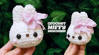 NO-SEW | BEGINNER FRIENDLY: Crochet Miffy Keychain ✨ Bunny Keychain 🐰