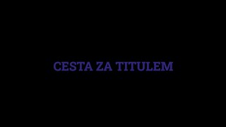 CESTA ZA TITULEM