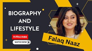 Falaq Naaz Biography And Lifestyle |Family | Career |Movies| Networth |Awards - InterBio