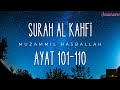 Surah Al Kahfi 101-110 10 Ayat Terakhir - Muzammil Hasballah