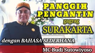 PANGGIH PENGANTIN GAGRAG SURAKARTA dengan bahasa SEDERHANA IRINGAN GARAP PPY MC Budi Sutowiyoso