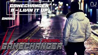 11 - Livin it up | GameChanger | Bad Boy Jackal ft Omaad | Latest Rap Song 2021
