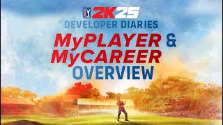 PGA TOUR 2K25 Developer Diaries | MyPLAYER \u0026 MyCAREER | 2K