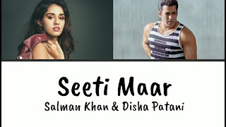 Seeti Maar (LYRICS) - Radhe | Salman Khan, Disha Patani | Kamaal Khan, Iulia Vantur | DSP | Shabbir