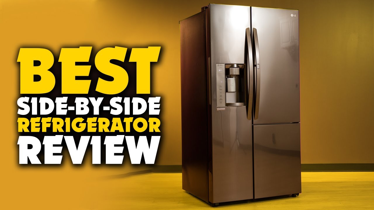 Top 5 Best Side By Side Refrigerator Review In 2023 - YouTube