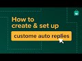How To Setup Custom Auto replies on WhatsApp | Interakt