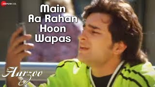 Main Aa Rahan Hoon Wapas - Aarzoo | Akshay Kumar, Madhuri Dixit & Saif Ali Khan | Udit Narayan