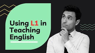 Using L1 in teaching English: Why, when, and how?