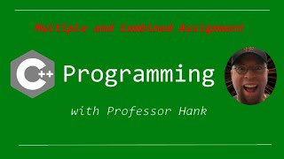 C++ Programming Tutorial: Multiple and Combined Assignment