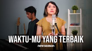 WAKTUMU YANG TERBAIK - GMS LIVE (Cover) | NEW SEASON