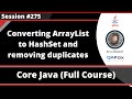 Converting ArrayList to HashSet to remove elements duplication - Java - Part 275