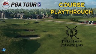 EA SPORTS PGA TOUR | St.Andrews | Course Playthrough