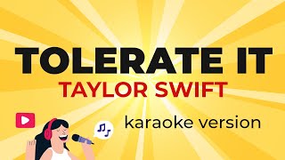 Taylor Swift - tolerate it (Karaoke Instrumental)