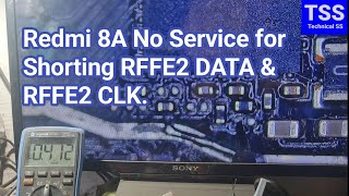 Redmi 8A No Service for Shorting RFFE2 DATA \u0026 RFFE2 CLK.