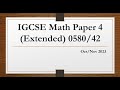 IGCSE Mathematics Paper 4 (Extended) 0580/42 Oct/Nov 2023