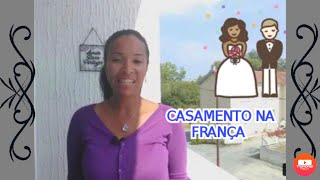 Como é o casamento entre um francês e uma brasileira na França? Fazer entrevista? Exigências?