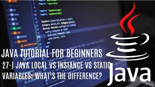 Java tutorial for beginners 27: Master Java Variables! Local vs Instance vs Static Explained