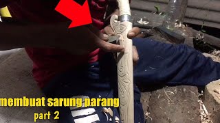 Bagian membuat sarung parang/pisau dari bahan bearing part2