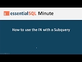 How to use the IN Operator with a Subquery | Essential SQL